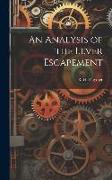 An Analysis of the Lever Escapement