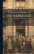 Famous Men of the Middle Ages