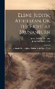 Elene, Judith, Athelstan, Or, the Fight at Brunanburh: And Byrhtnoth, Or the Fight at Maldon: Anglo-Saxon Poems