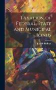 Taxation of Federal, State and Municipal Bonds