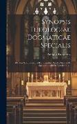 Synopsis Theologiae Dogmaticae Specialis: De Deo Sanctificante Et Remuneratore Seu De Gratia, De Sacramentis Et De Nouvissimus