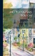 Metropolitan Boston, a Modern History,, Volume 3