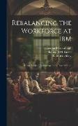 Rebalancing the Workforce at IBM: A Case Study of Redeployment and Revitalization