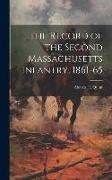 The Record of the Second Massachusetts Infantry, 1861-65