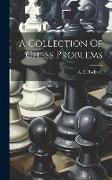 A Collection Of Chess Problems