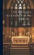 De Antiquis Ecclesiae Ritibus Libri Iv