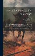 Bible Defence Of Slavery: Or, The Origin, History, And Fortunes Of The Negro Race, As Deduced From History, Both Sacred And Profane, Their Natur