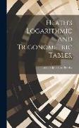 Heath's Logarithmic and Trigonometric Tables