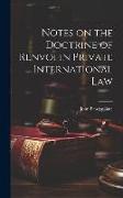 Notes on the Doctrine of Renvoi in Private International Law