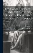 Love and Honour and The Siege of Rhodes. Edited by James W. Tupper, Volume 1