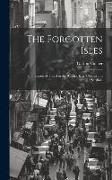 The Forgotten Isles: Impressions of Travel in the Balearic Isles, Corsica and Sardinia