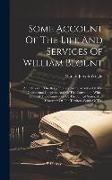 Some Account Of The Life And Services Of William Blount: An Officer Of The Revolutionary Army, Member Of The Continental Congress, And Of The Conventi