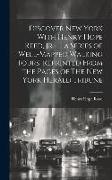 Discover New York With Henry Hope Reed, Jr.--: a Series of Well-mapped Walking Tours, Reprinted From the Pages of The New York Herald Tribune