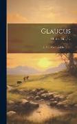 Glaucus, or, The Wonders of the Shore