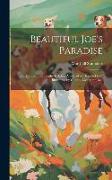 Beautiful Joe's Paradise, or, The Island of Brotherly Love. A Sequel to 'Beautiful Joe'. Illustrated by Charles Livingston Bull