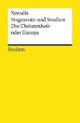 Fragmente und Studien. Die Christenheit oder Europa
