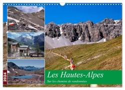 Les Hautes-Alpes Sur les chemins de randonnées (Calendrier mural 2024 DIN A3 vertical), CALVENDO calendrier mensuel