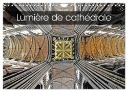 Lumière de cathédrale (Calendrier mural 2024 DIN A4 vertical), CALVENDO calendrier mensuel