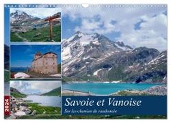 Savoie et Vanoise Sur les sentiers de randonnée (Calendrier mural 2024 DIN A3 vertical), CALVENDO calendrier mensuel