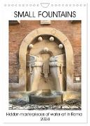 Small fountains of Rome (Wall Calendar 2024 DIN A4 portrait), CALVENDO 12 Month Wall Calendar