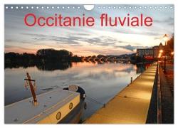 Occitanie fluviale (Calendrier mural 2024 DIN A4 vertical), CALVENDO calendrier mensuel