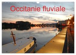 Occitanie fluviale (Calendrier mural 2024 DIN A3 vertical), CALVENDO calendrier mensuel