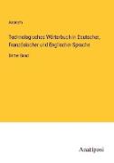 Technologisches Wörterbuch in Deutscher, Französischer und Englischer Sprache