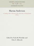 Marian Anderson: A Catalog of the Collection at the University of Pennsylvania Library