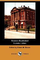 Boston Illustrated (Illustrated Edition) (Dodo Press)