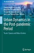 Urban Dynamics in the Post-pandemic Period