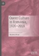 Queer Culture in Romania, 1920¿2018