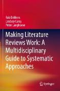 Making Literature Reviews Work: A Multidisciplinary Guide to Systematic Approaches