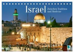 Zwischen Tradition und Moderne: Israel (Tischkalender 2024 DIN A5 quer), CALVENDO Monatskalender