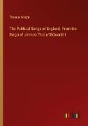 The Political Songs of England: From the Reign of John to That of Edward II