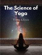 The Science of Yoga