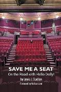 Save Me a Seat - On the Road with Hello Dolly!