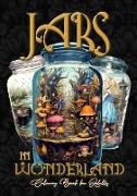 Jars in Wonderland Grayscale Coloring Book for Adults - Jars Coloring Book |