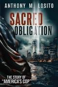 Sacred Obligation, The Story of America's Cop