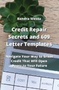 Credit Repair Secrets and 609 Letter Templates