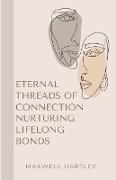 Eternal Threads of Connection