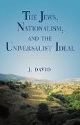 The Jews, Nationalism, and the Universalist Ideal