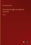 The History of England from the Year 1830-1874