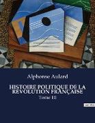 HISTOIRE POLITIQUE DE LA RÉVOLUTION FRANÇAISE