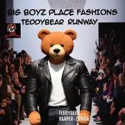 Big Boyz Place Fashions, Teddybear Runway