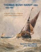 Thomas Bush Hardy (1842-1897) a Master Painter of Marine and Coastal Watercolour