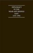 Diplomacy in the Near and Middle East: Volume 1, 1535-1914: A Documentary Record 1535-1956