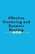 Effective Clustering and Dynamic Routing