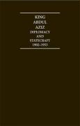 King Abdul Aziz: Diplomacy and Statecraft 1902-1953 4 Volume Hardback Set