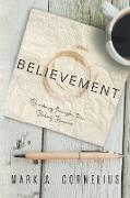 Believement: Breaking through the Belief Barrier