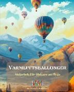 Varmluftsballonger - Målarbok för älskare att flyga